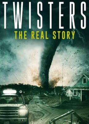 Twisters: The Real Story