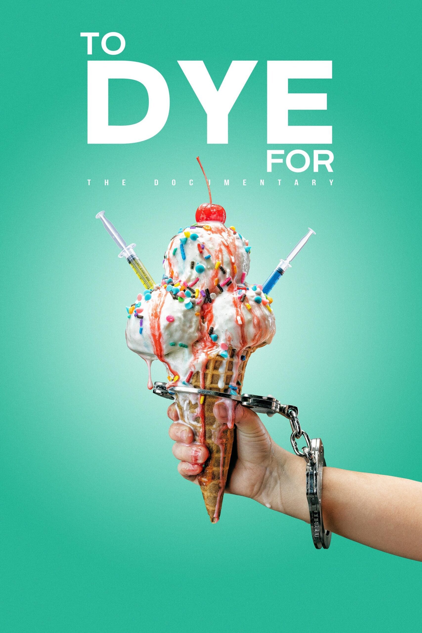 To Dye For: The Documentary