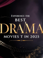 Experience the Best Drama Movies to Watch in 2025