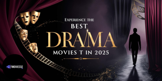 Experience the Best Drama Movies to Watch in 2025